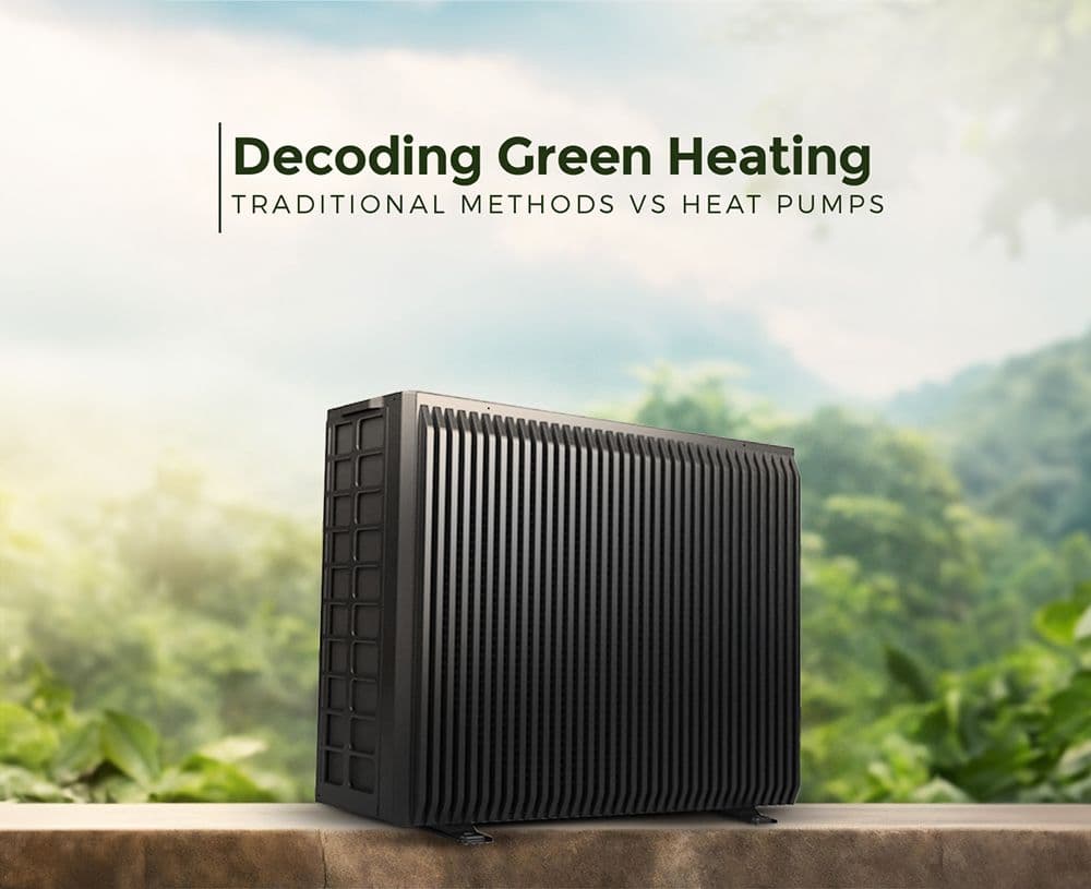 Decoding green heating: Traditional methods vs heat pumps