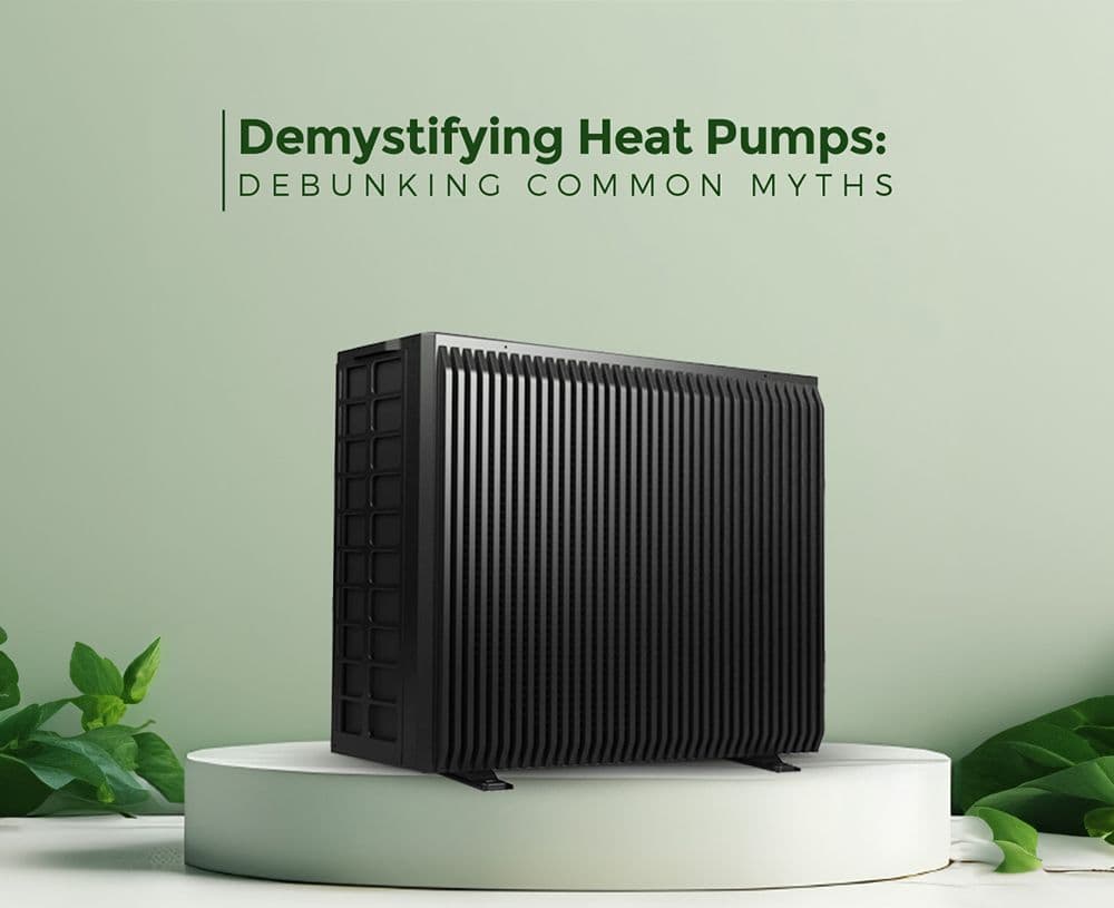 Demystifying heat pumps: Debunking common myths