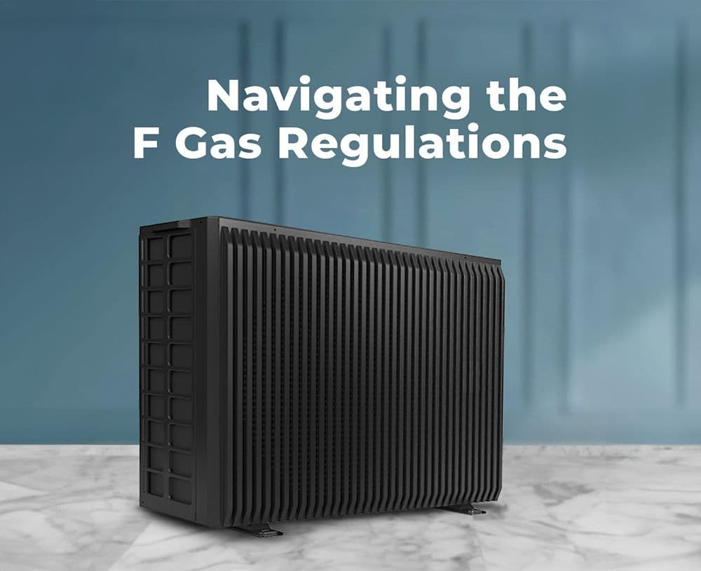 Navigating F-Gas Regulations: Essential Guide for HVAC Manufacturers